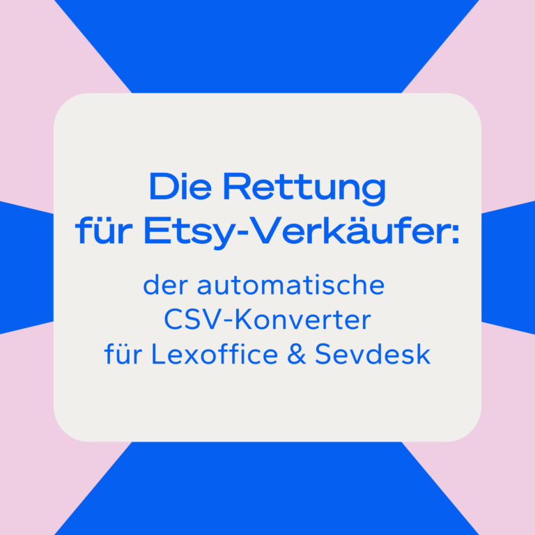 Der automatische Etsy CSV Konverter - Etsy Buchhaltungs leicht gemacht